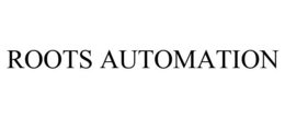 ROOTS AUTOMATION trademark