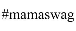 #MAMASWAG trademark