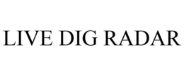 LIVE DIG RADAR trademark