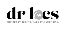 DR LOCS INSPIRED BY CLIENTS. MADE BY A LOCTICIAN. trademark