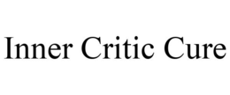 INNER CRITIC CURE trademark