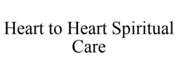 HEART TO HEART SPIRITUAL CARE trademark