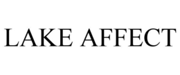 LAKE AFFECT trademark