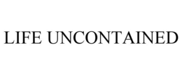 LIFE UNCONTAINED trademark