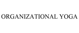 ORGANIZATIONAL YOGA trademark