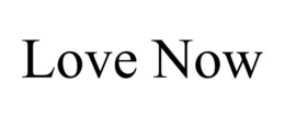 LOVE NOW trademark