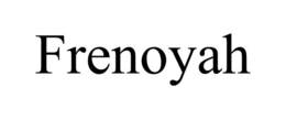 FRENOYAH trademark