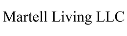 MARTELL LIVING LLC trademark
