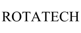ROTATECH trademark