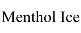 MENTHOL ICE trademark