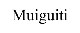 MUIGUITI trademark
