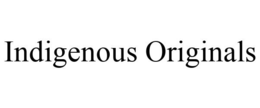 INDIGENOUS ORIGINALS trademark