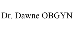 DR. DAWNE OBGYN trademark