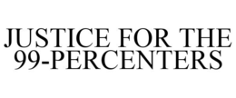 JUSTICE FOR THE 99-PERCENTERS trademark