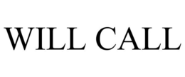WILL CALL trademark