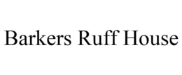 BARKERS RUFF HOUSE trademark