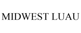 MIDWEST LUAU trademark