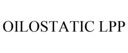 OILOSTATIC LPP trademark