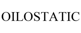 OILOSTATIC trademark