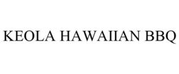 KEOLA HAWAIIAN BBQ trademark