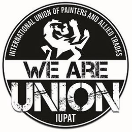 INTERNATIONAL UNION OF PAINTERS AND ALLIED TRADES WE ARE UNION IUPAT trademark