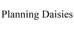PLANNING DAISIES trademark