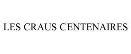 LES CRAUS CENTENAIRES trademark