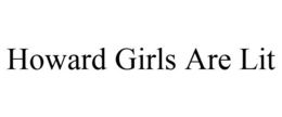 HOWARD GIRLS ARE LIT trademark