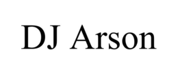 DJ ARSON trademark