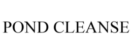 POND CLEANSE trademark