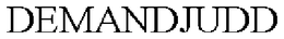 DEMANDJUDD trademark