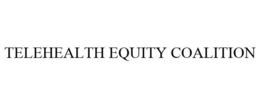 TELEHEALTH EQUITY COALITION trademark