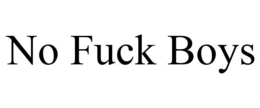 NO FUCK BOYS trademark