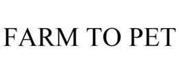 FARM TO PET trademark