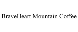 BRAVEHEART MOUNTAIN COFFEE trademark