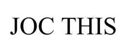 JOC THIS trademark