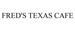 FRED'S TEXAS CAFE trademark