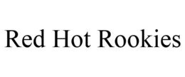 RED HOT ROOKIES trademark