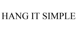 HANG IT SIMPLE trademark