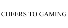 CHEERS TO GAMING trademark