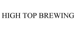 HIGH TOP BREWING trademark