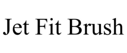 JET FIT BRUSH trademark