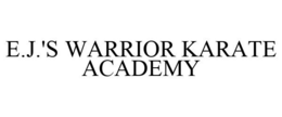 E.J.'S WARRIOR KARATE ACADEMY trademark