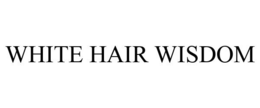 WHITE HAIR WISDOM trademark