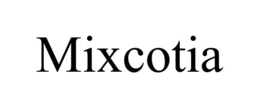 MIXCOTIA trademark