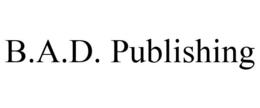 B.A.D. PUBLISHING trademark