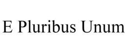 E PLURIBUS UNUM trademark