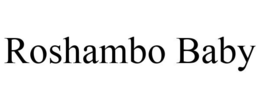 ROSHAMBO BABY trademark