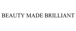 BEAUTY MADE BRILLIANT trademark