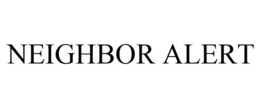 NEIGHBOR ALERT trademark